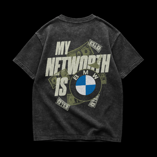 My Networth Is BMW Tee - Washed
